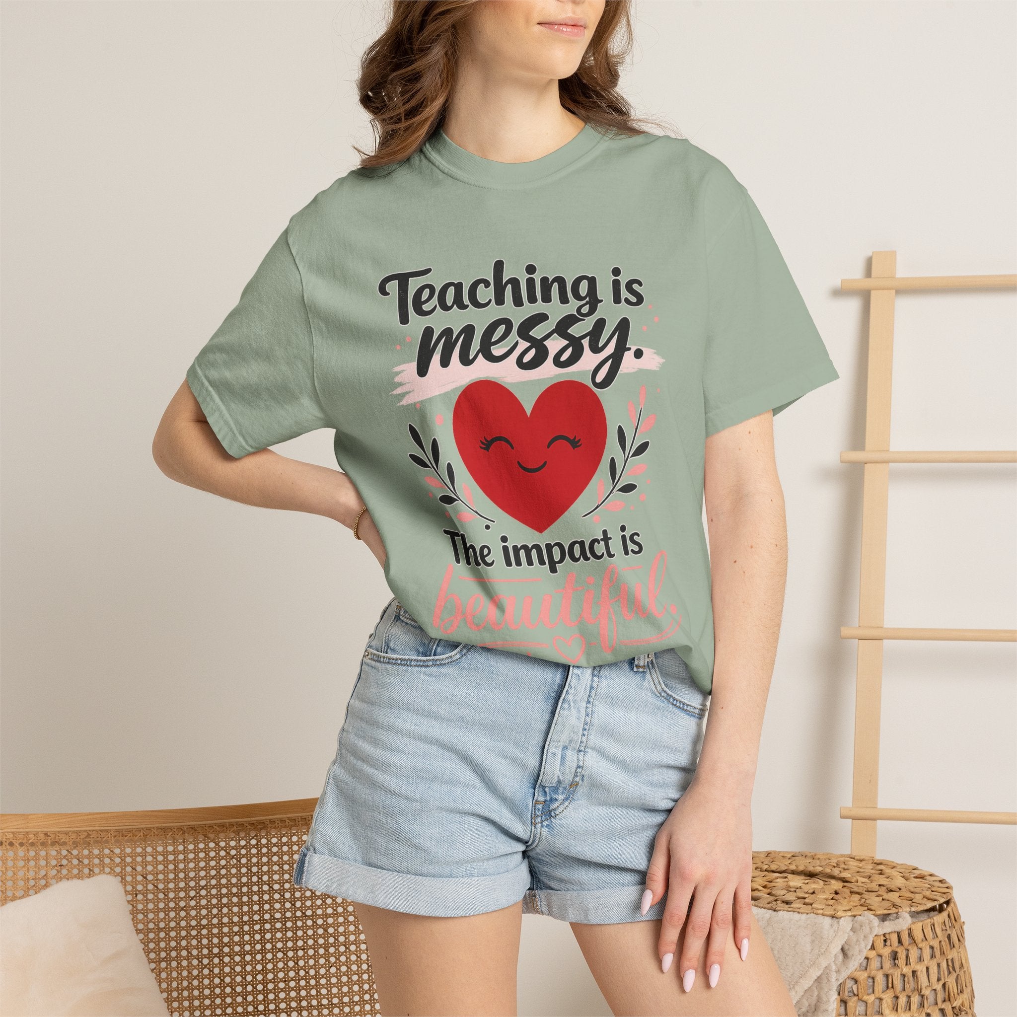 Teaching is Messy The Impact is Beautiful
