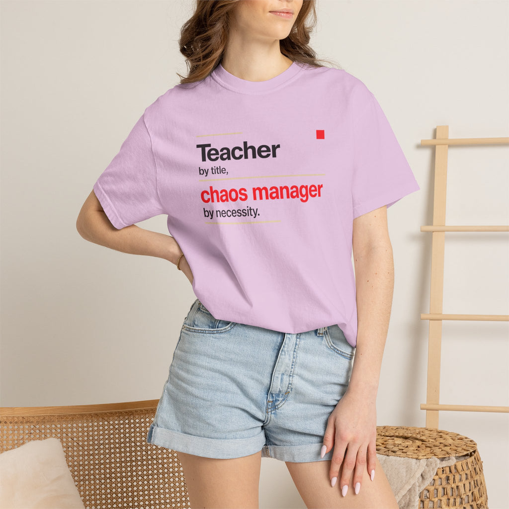 Teacher by Title Chaos Manager by Necessity