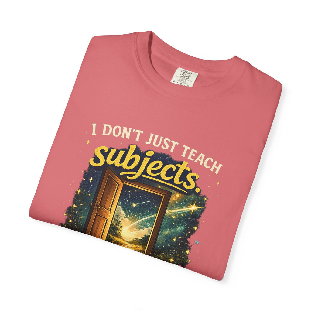 I Don't Just Teach Subjects