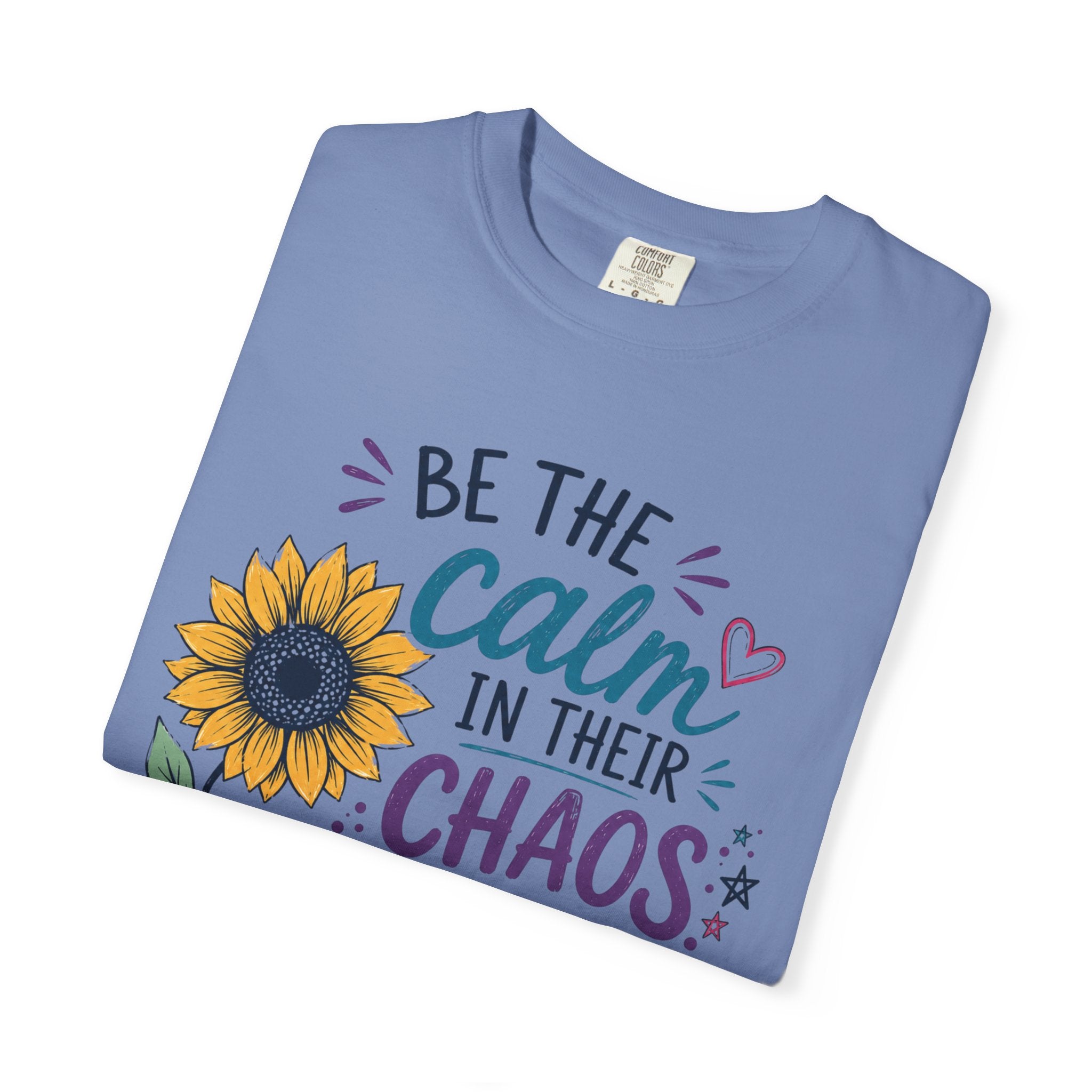 Be the Calm in Their Chaos
