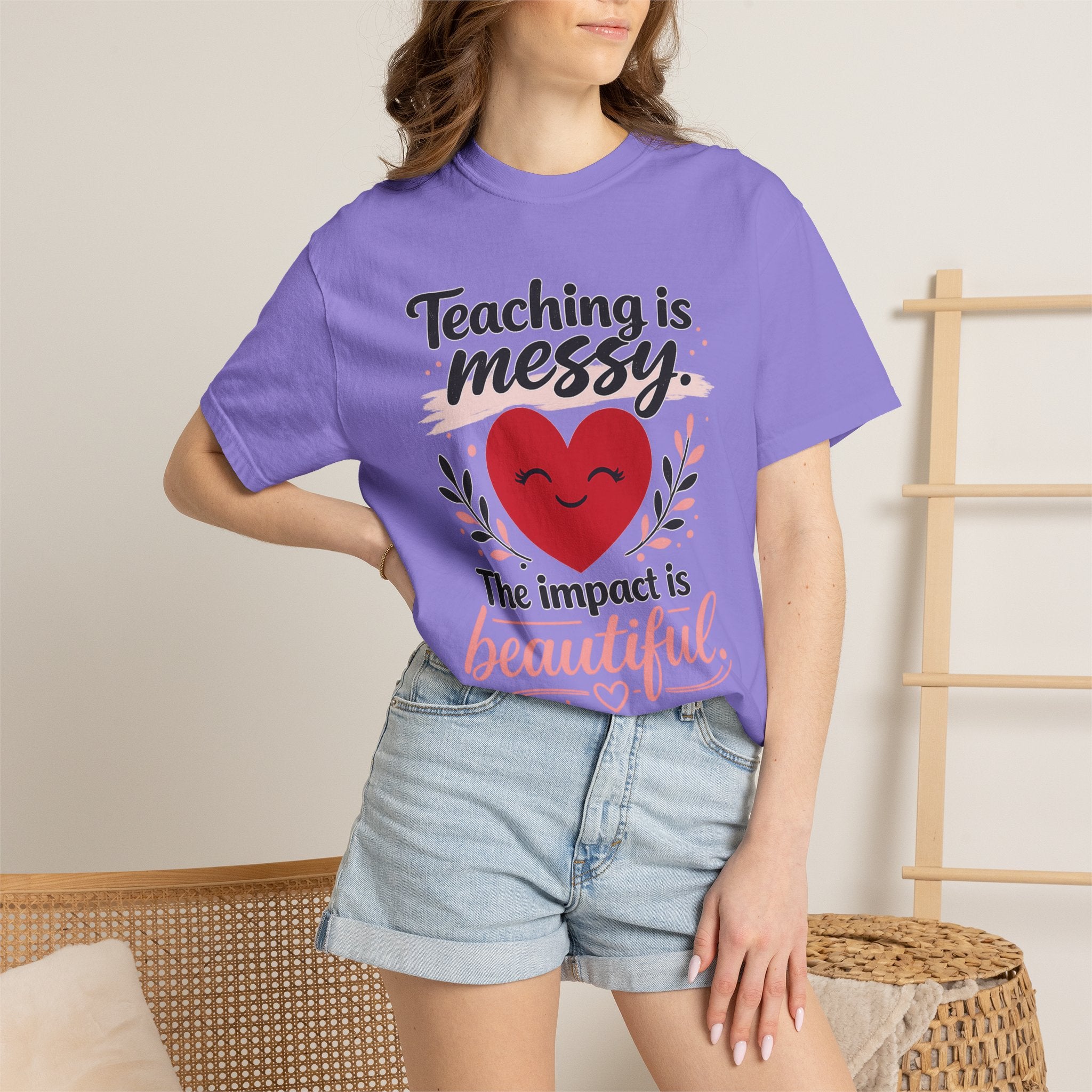 Teaching is Messy The Impact is Beautiful