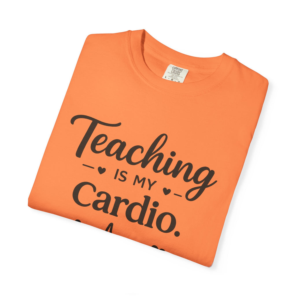 Teaching is my Cardio
