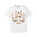Teacher Making Good Kids Better People