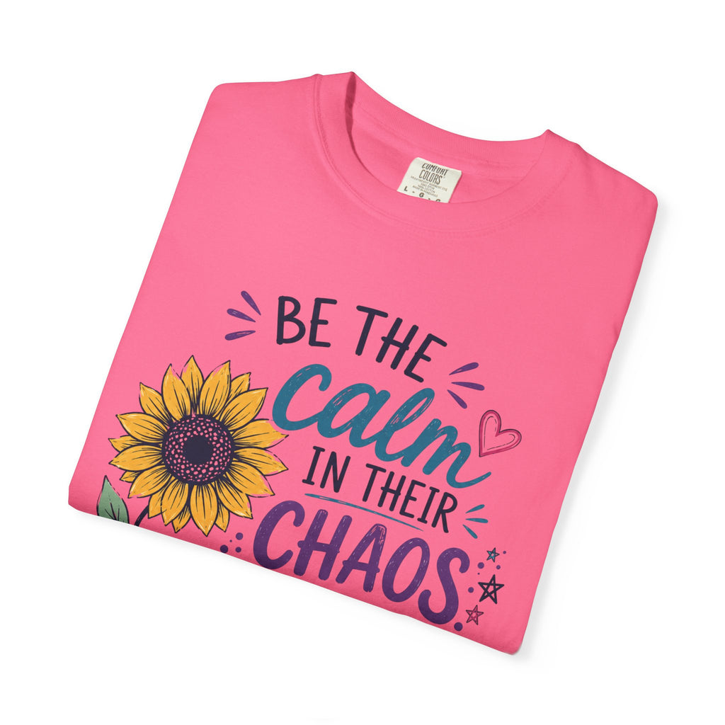 Be the Calm in Their Chaos