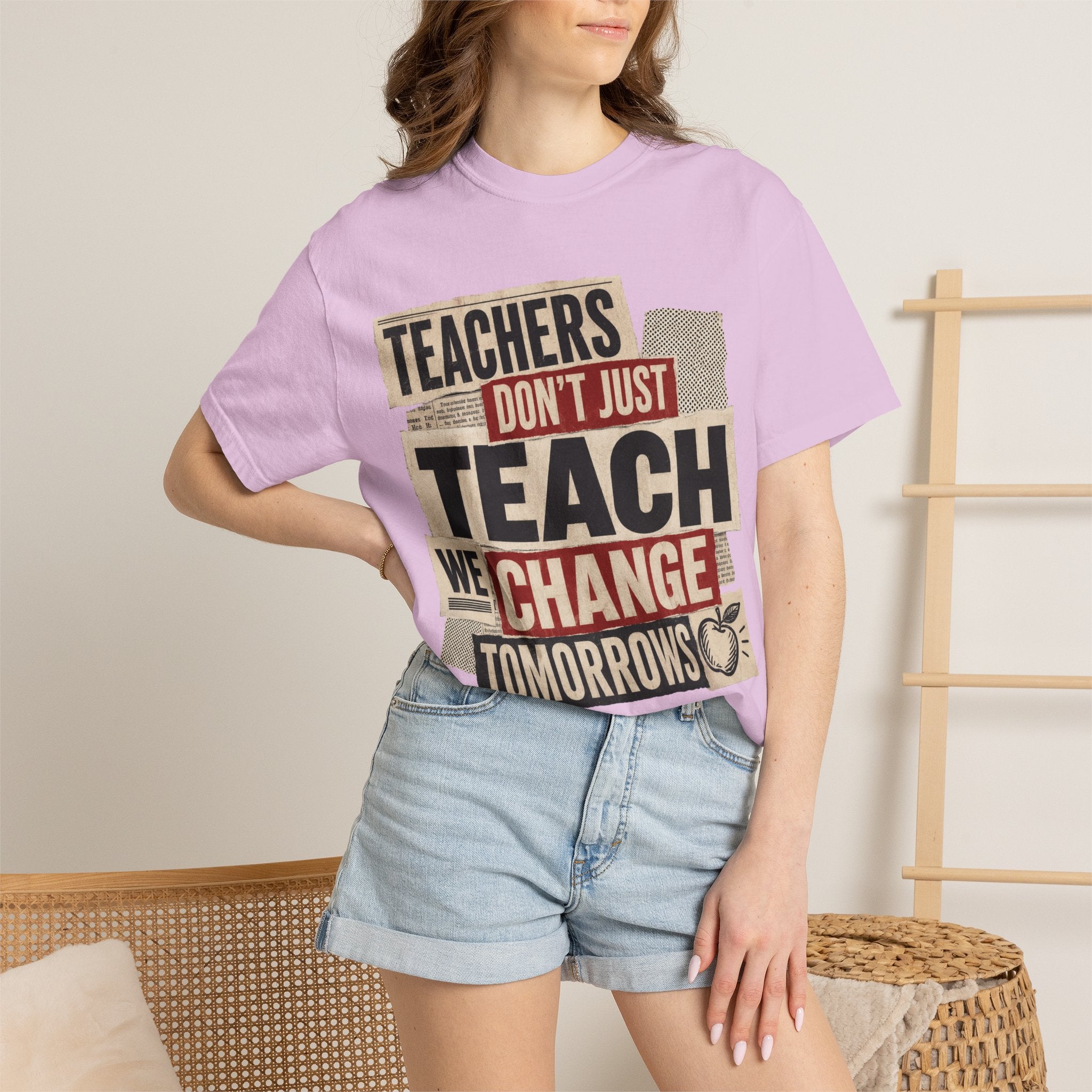 Teachers Don't Just Teach We Change Tomorrows