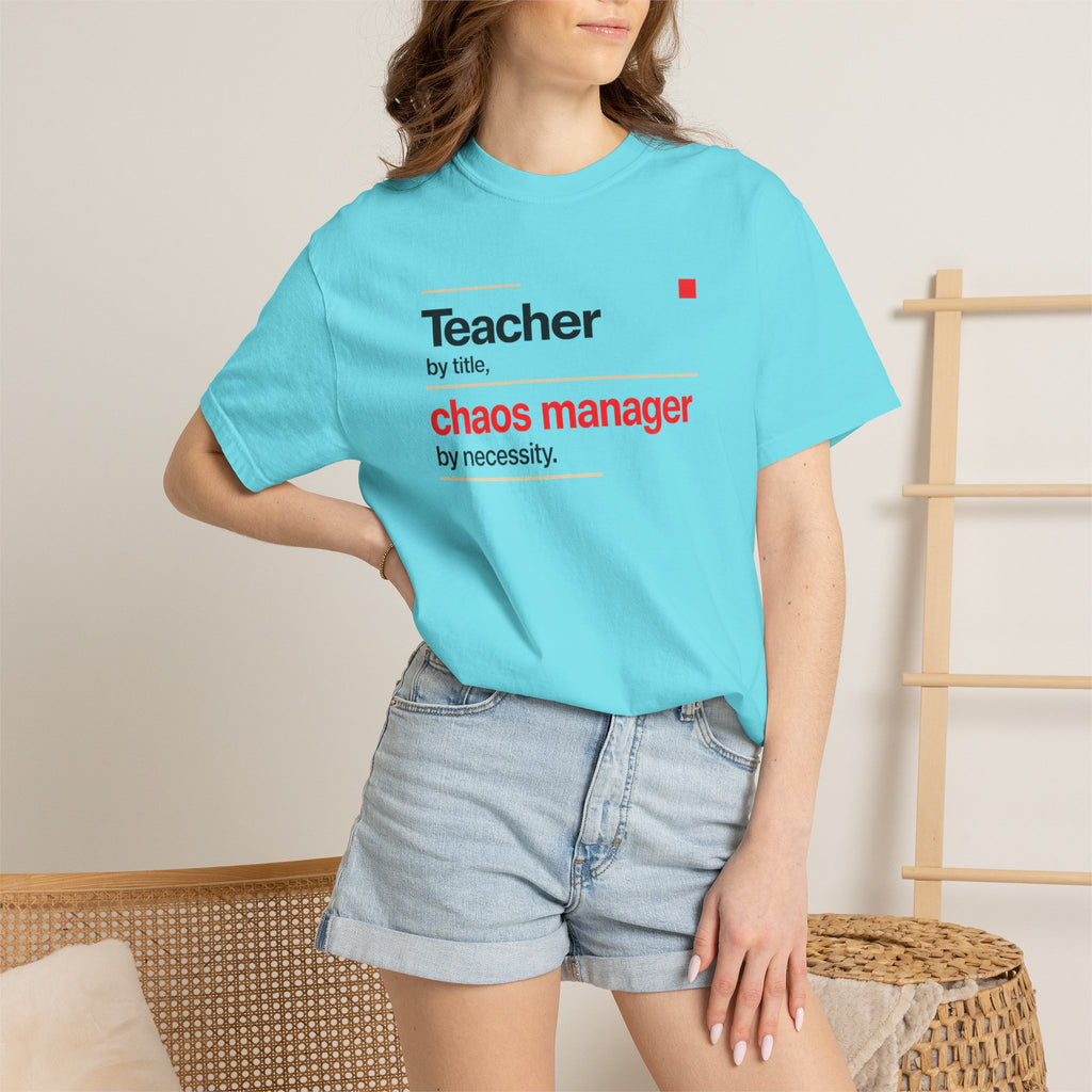 Teacher by Title Chaos Manager by Necessity