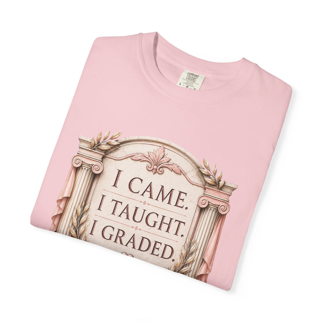 I Came I Taught I Graded