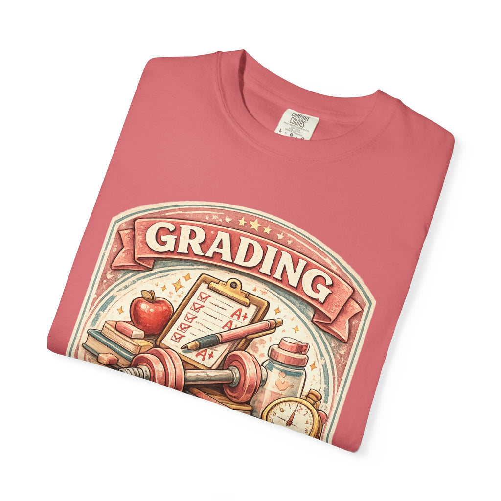 Grading Is My Cardio
