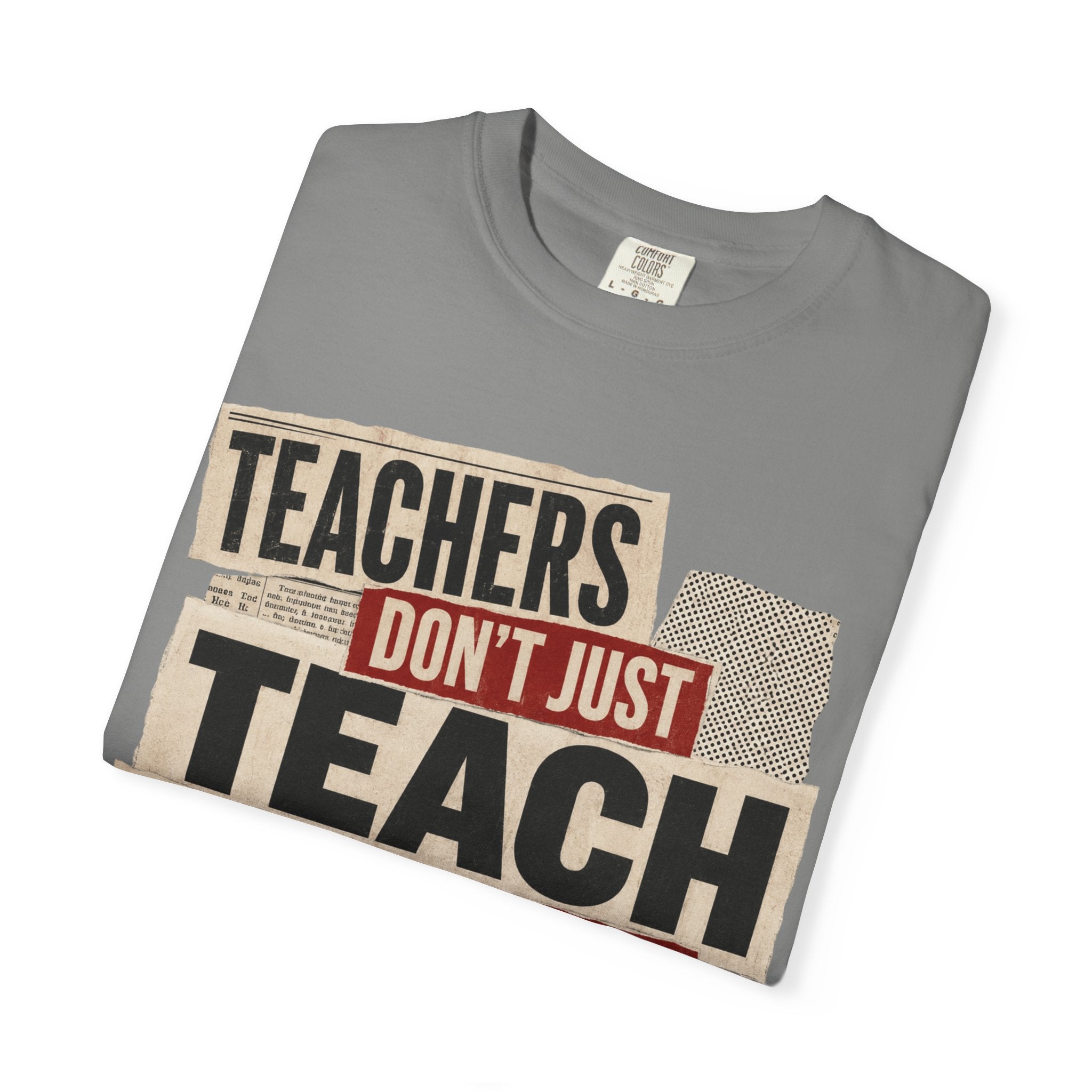Teachers Don't Just Teach We Change Tomorrows