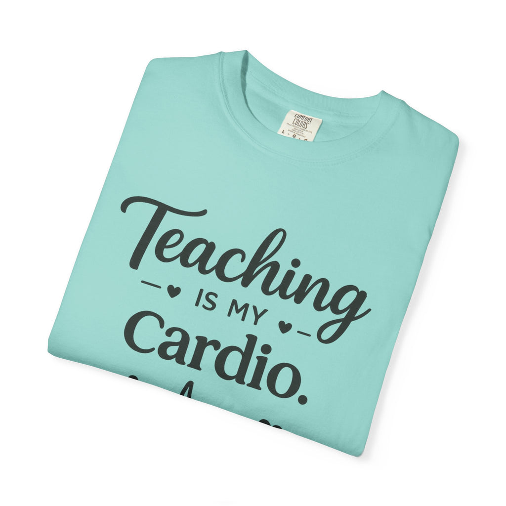 Teaching is my Cardio