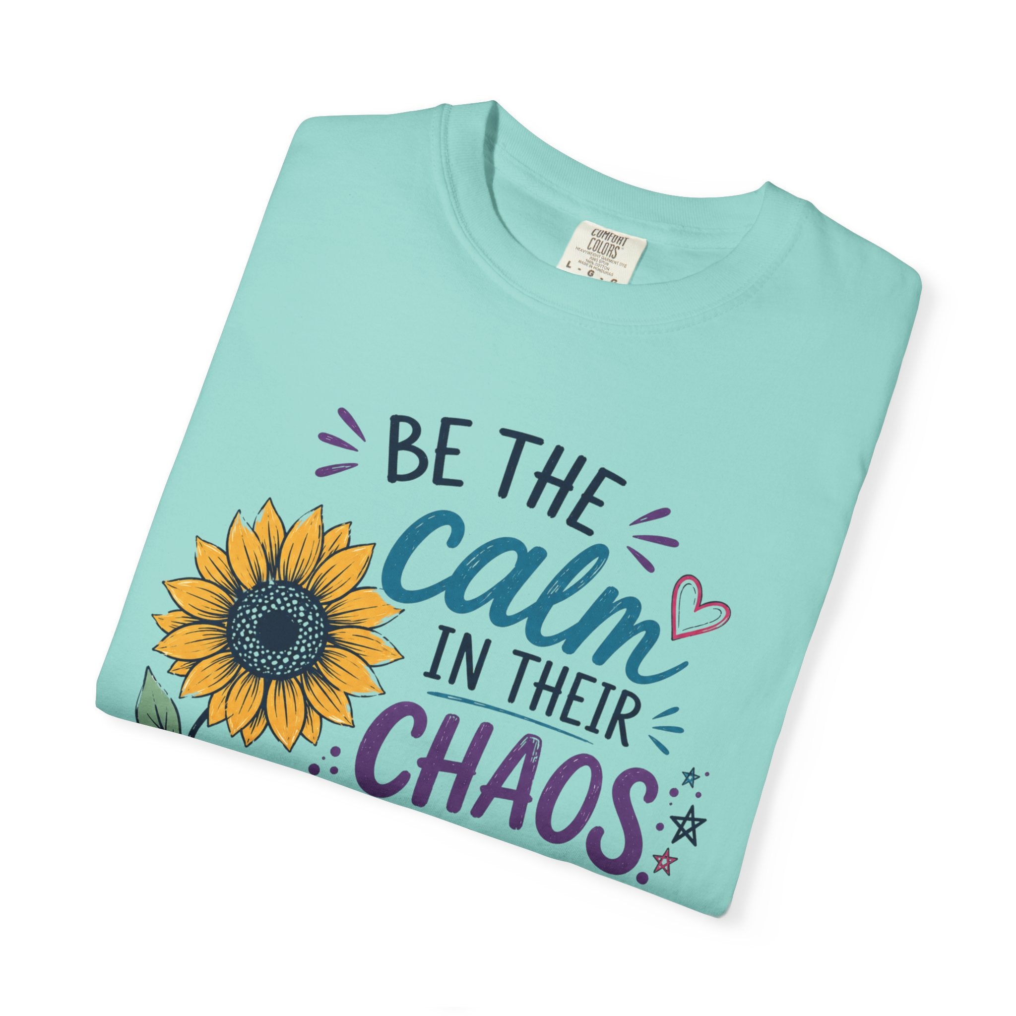 Be the Calm in Their Chaos