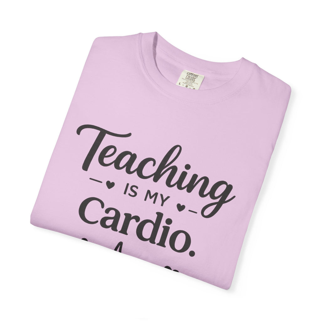 Teaching is my Cardio