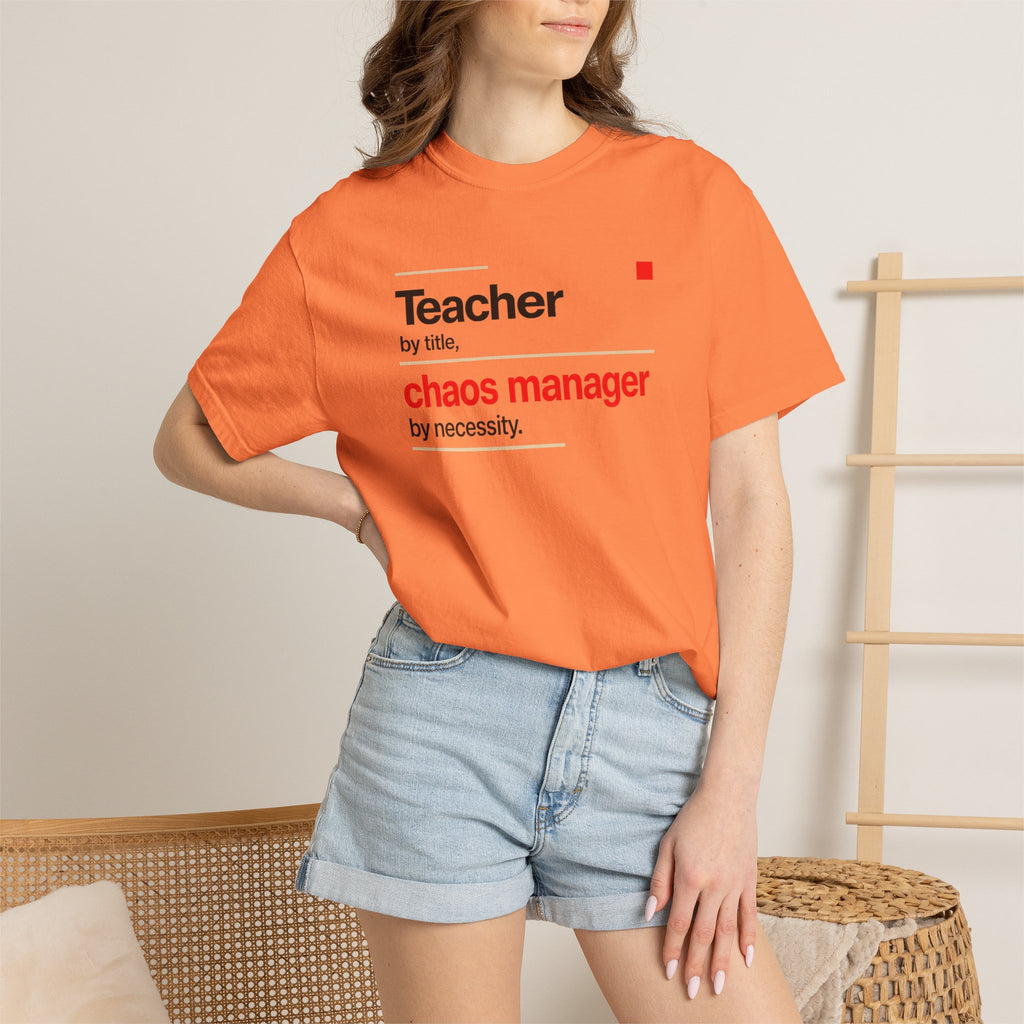 Teacher by Title Chaos Manager by Necessity