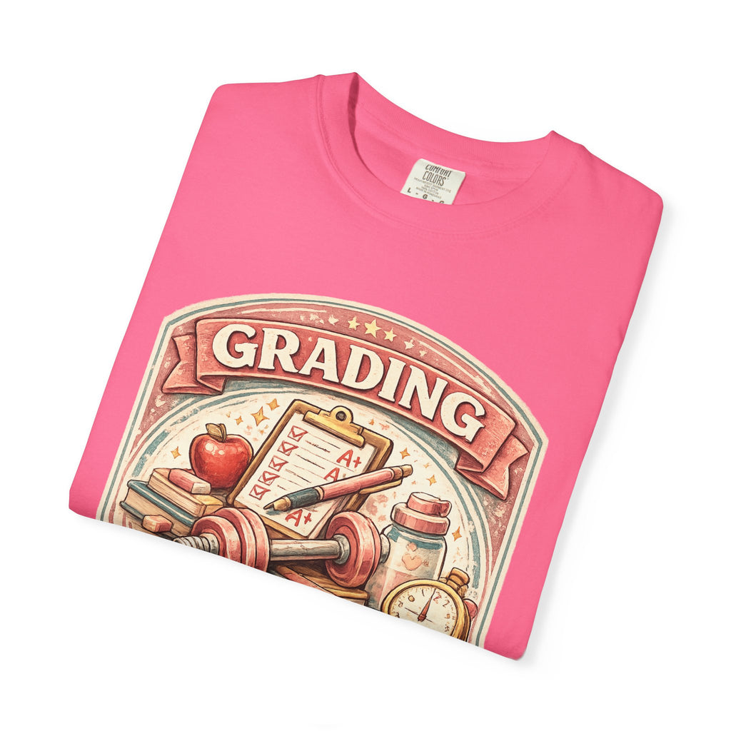 Grading Is My Cardio