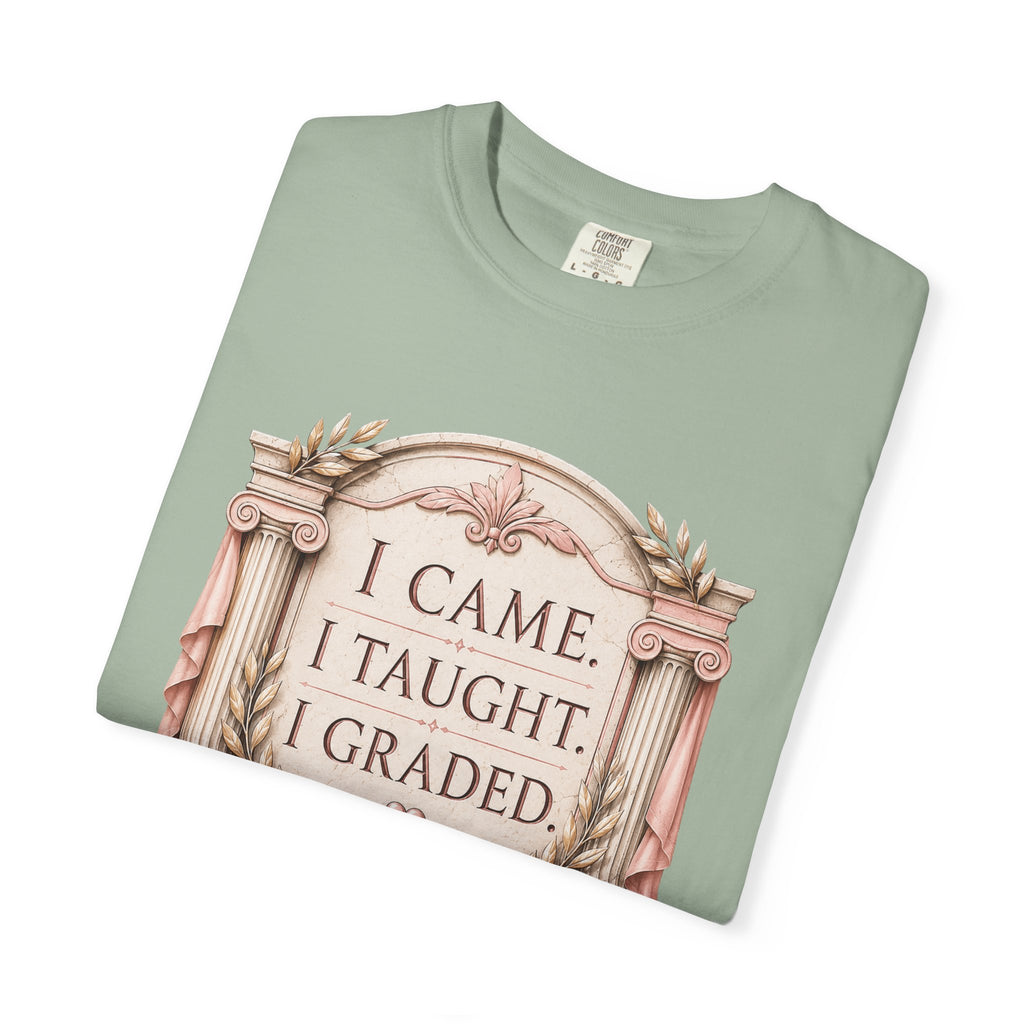 I Came I Taught I Graded