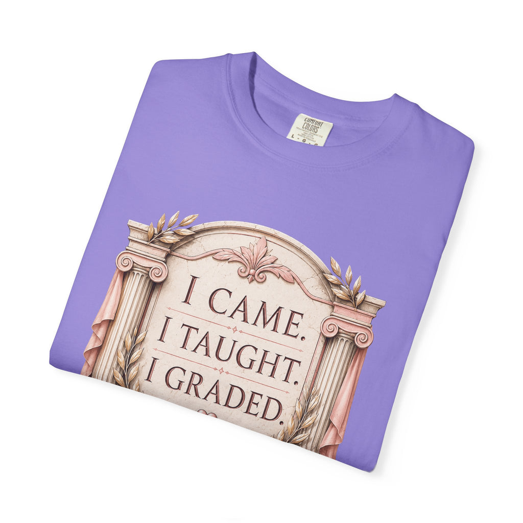 I Came I Taught I Graded