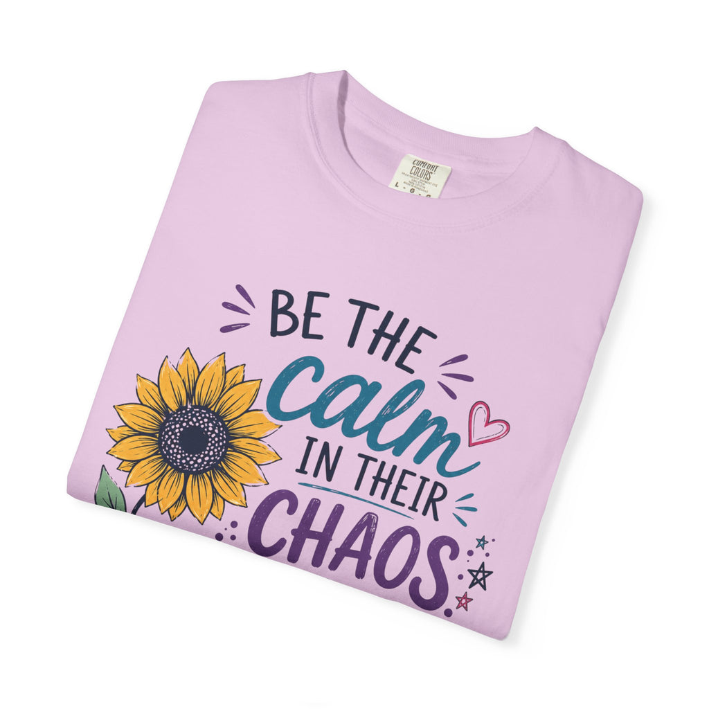 Be the Calm in Their Chaos