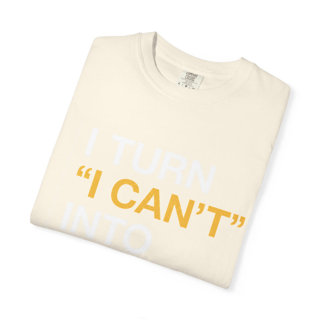 I Turn I Can't Into I Did