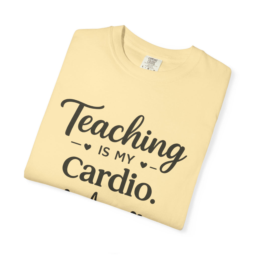 Teaching is my Cardio