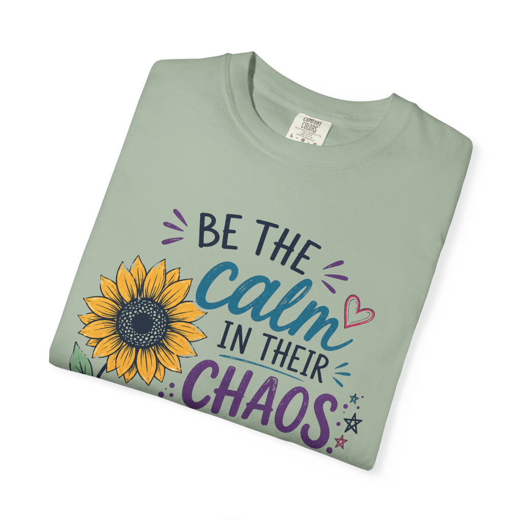 Be the Calm in Their Chaos