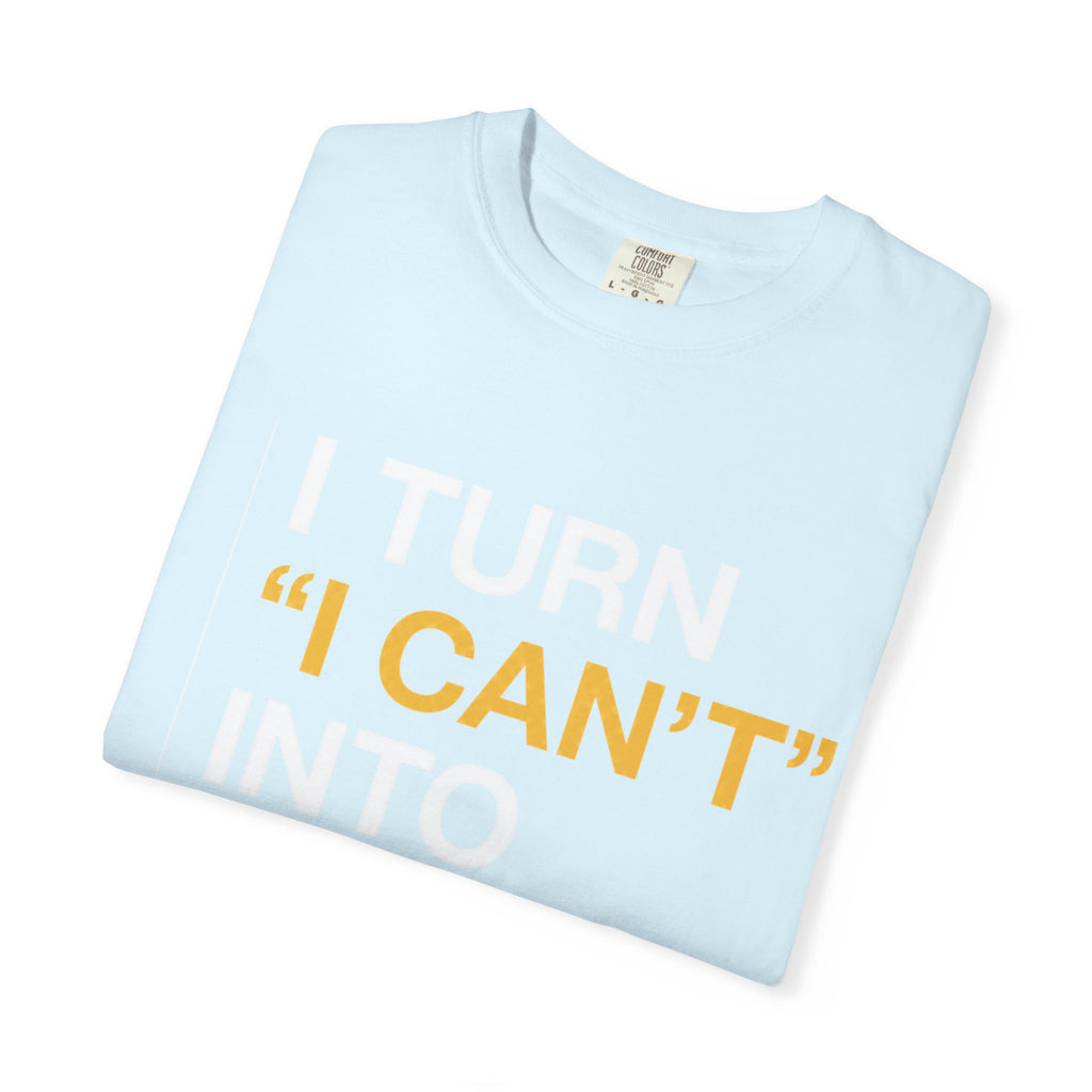 I Turn I Can't Into I Did