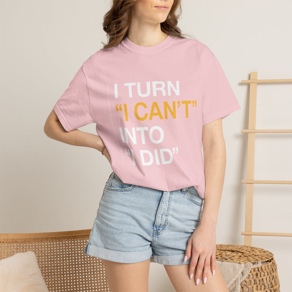 I Turn I Can't Into I Did