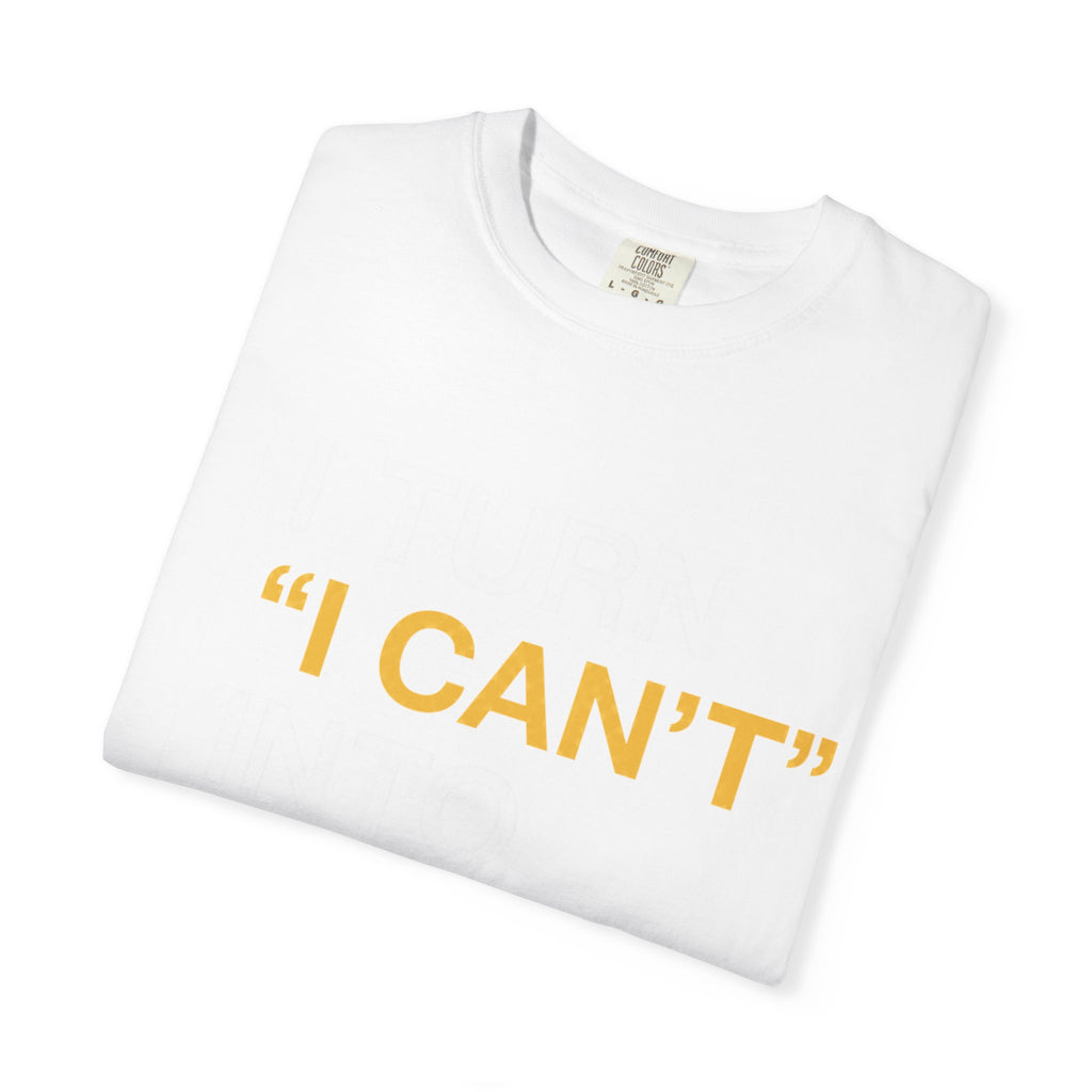 I Turn I Can't Into I Did