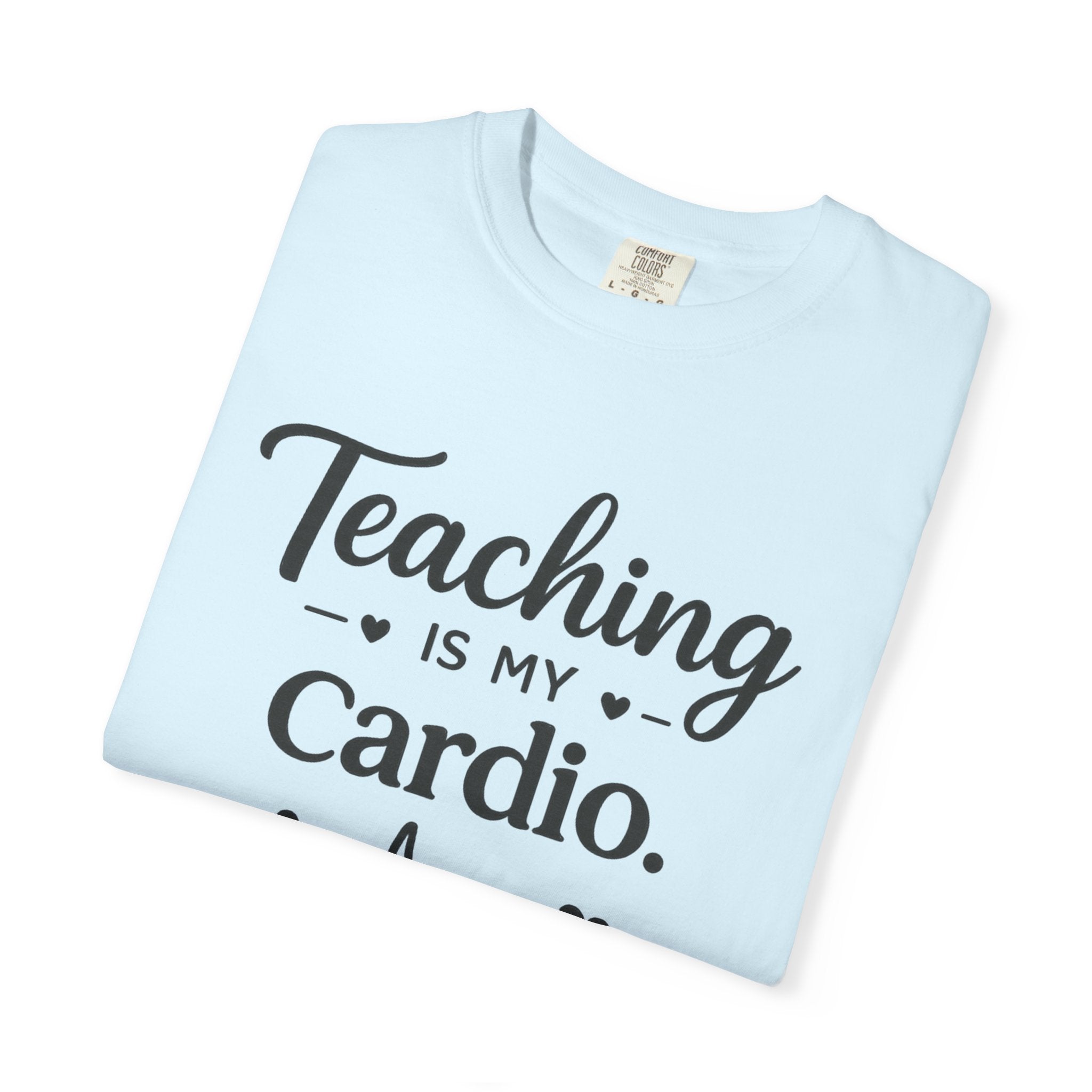 Teaching is my Cardio