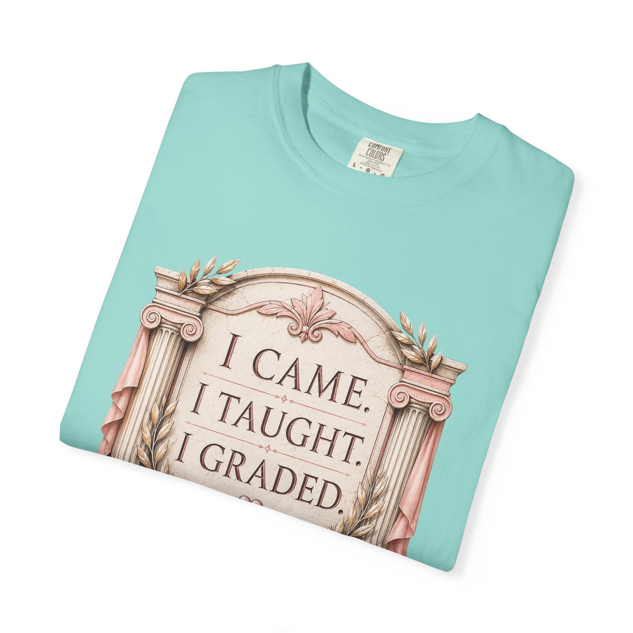 I Came I Taught I Graded