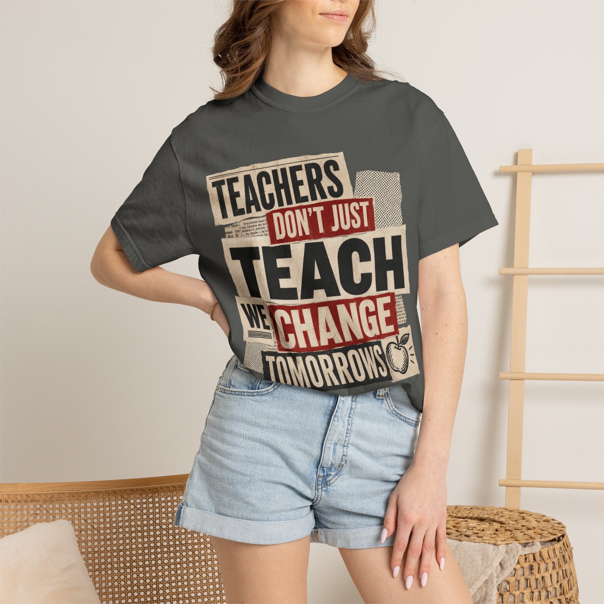 Teachers Don't Just Teach We Change Tomorrows