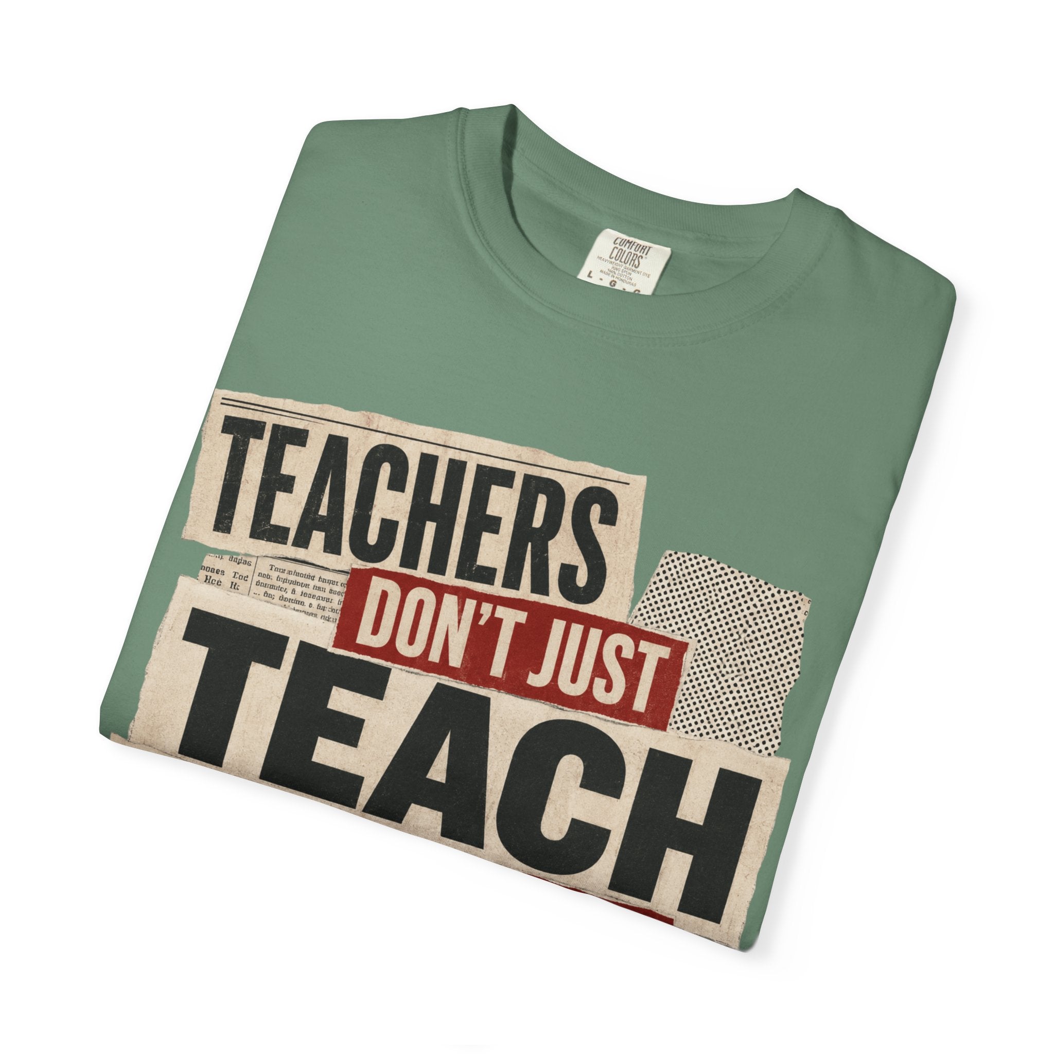 Teachers Don't Just Teach We Change Tomorrows