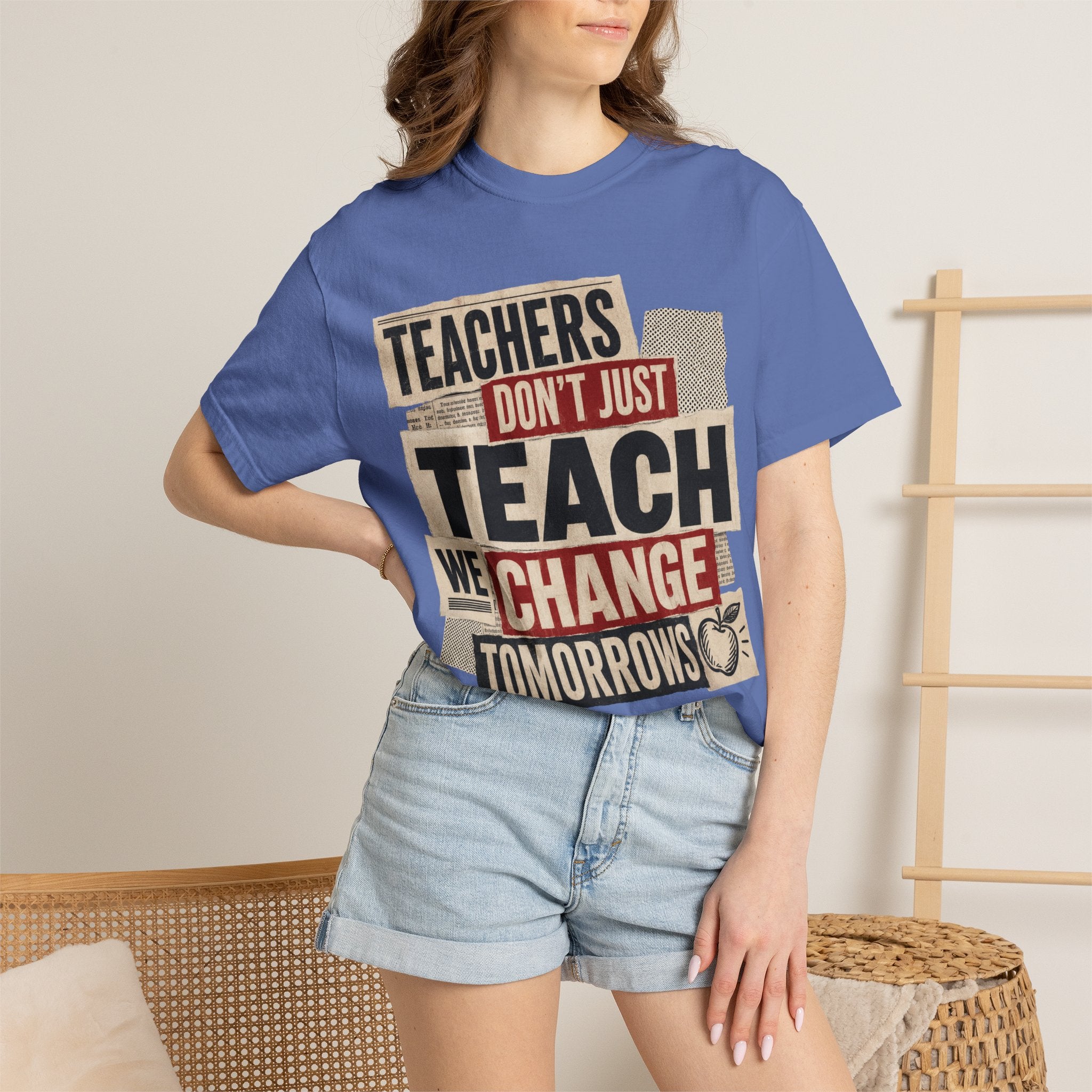 Teachers Don't Just Teach We Change Tomorrows