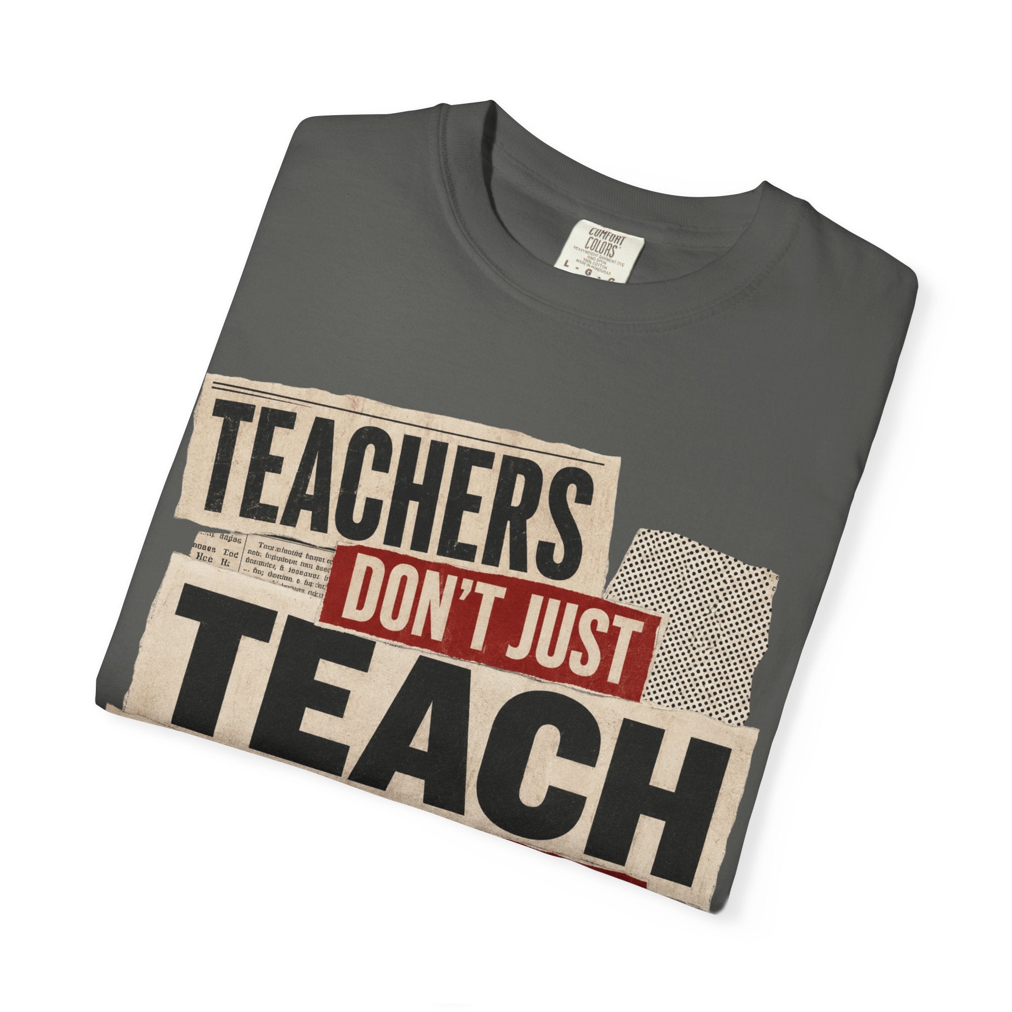 Teachers Don't Just Teach We Change Tomorrows