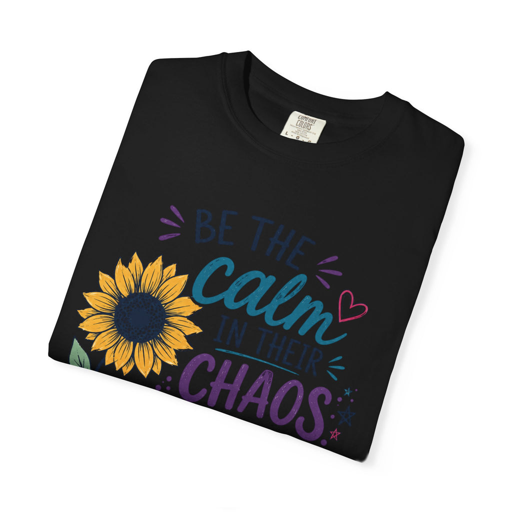 Be the Calm in Their Chaos
