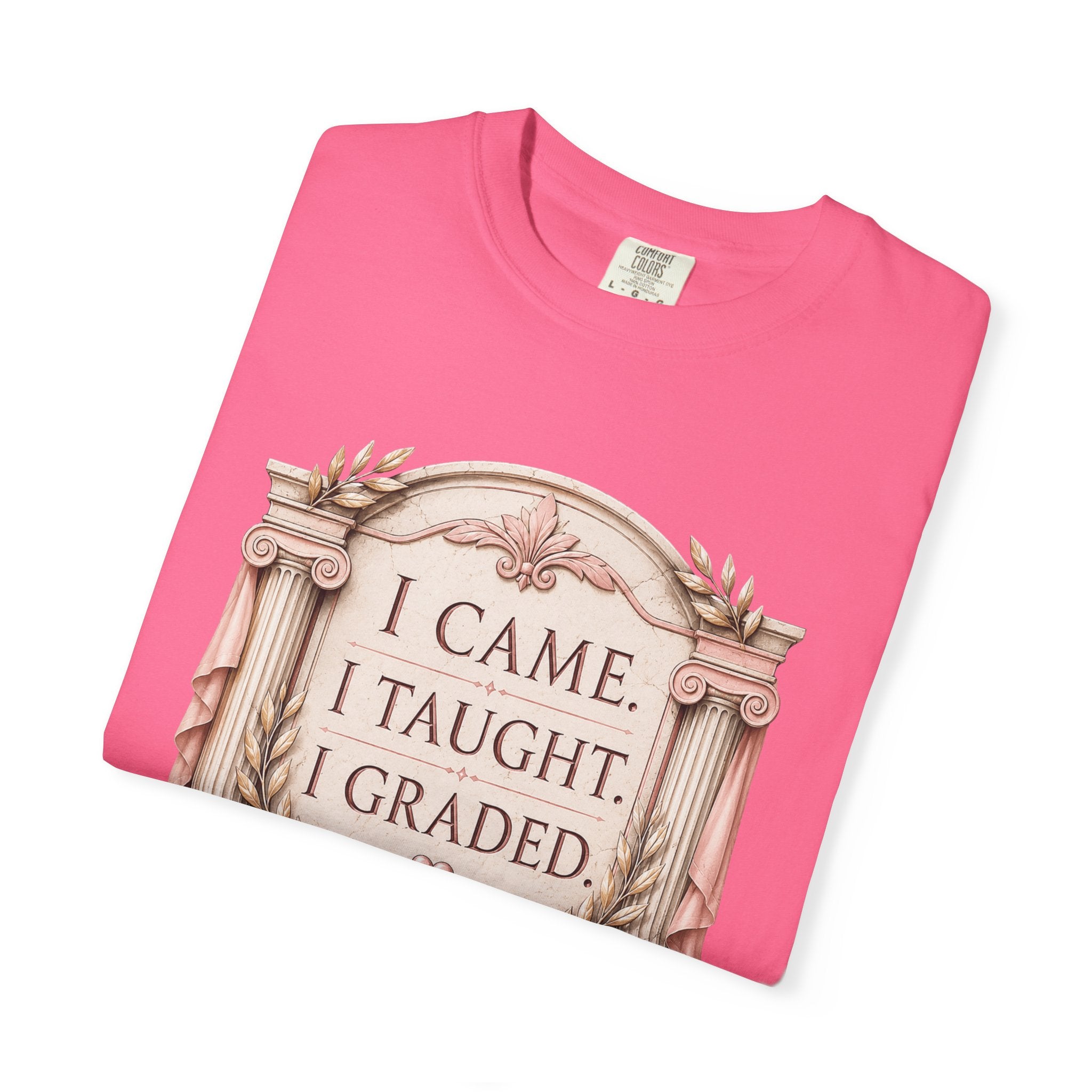 I Came I Taught I Graded