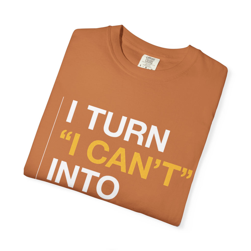 I Turn I Can't Into I Did