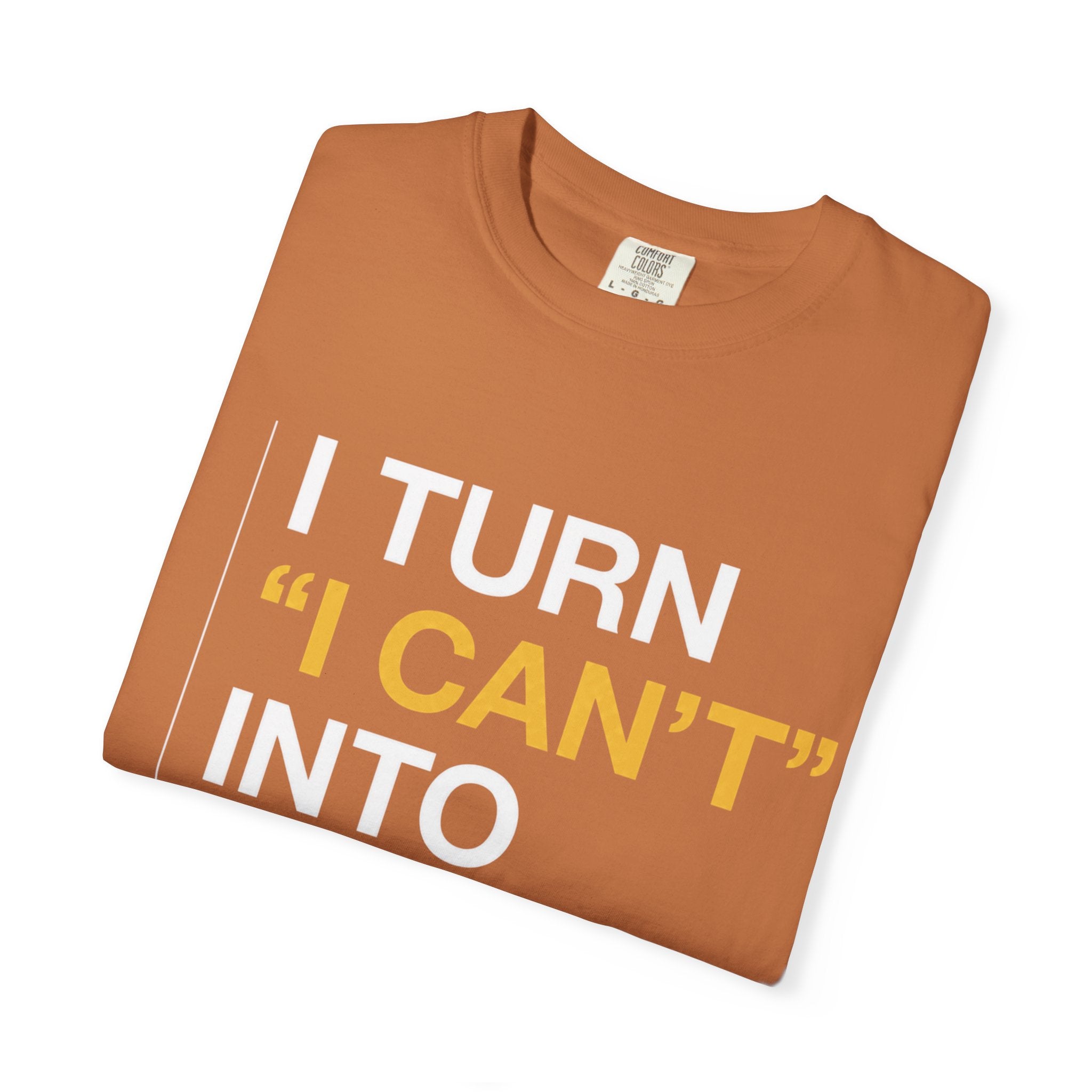 I Turn I Can't Into I Did