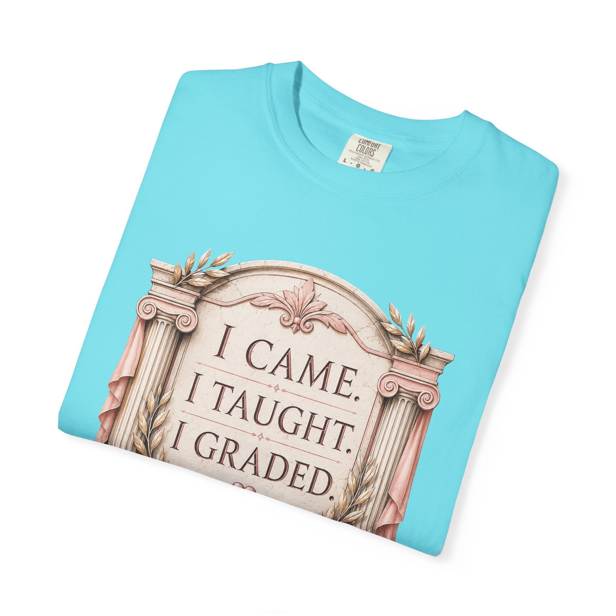 I Came I Taught I Graded