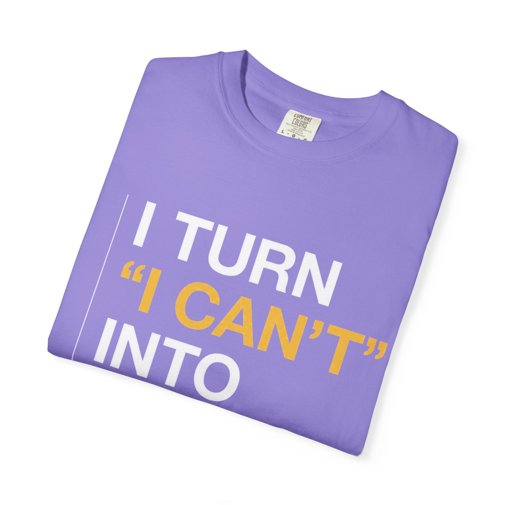 I Turn I Can't Into I Did