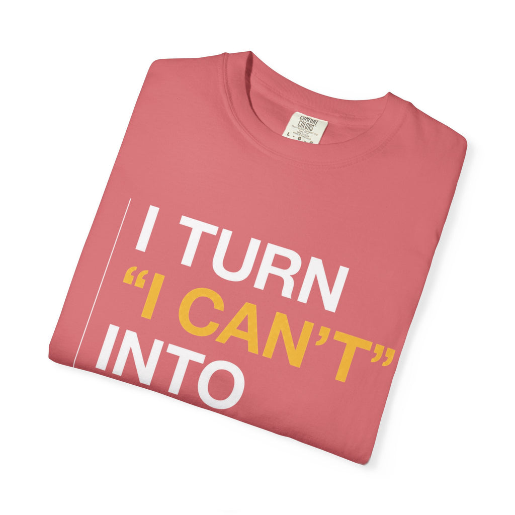 I Turn I Can't Into I Did