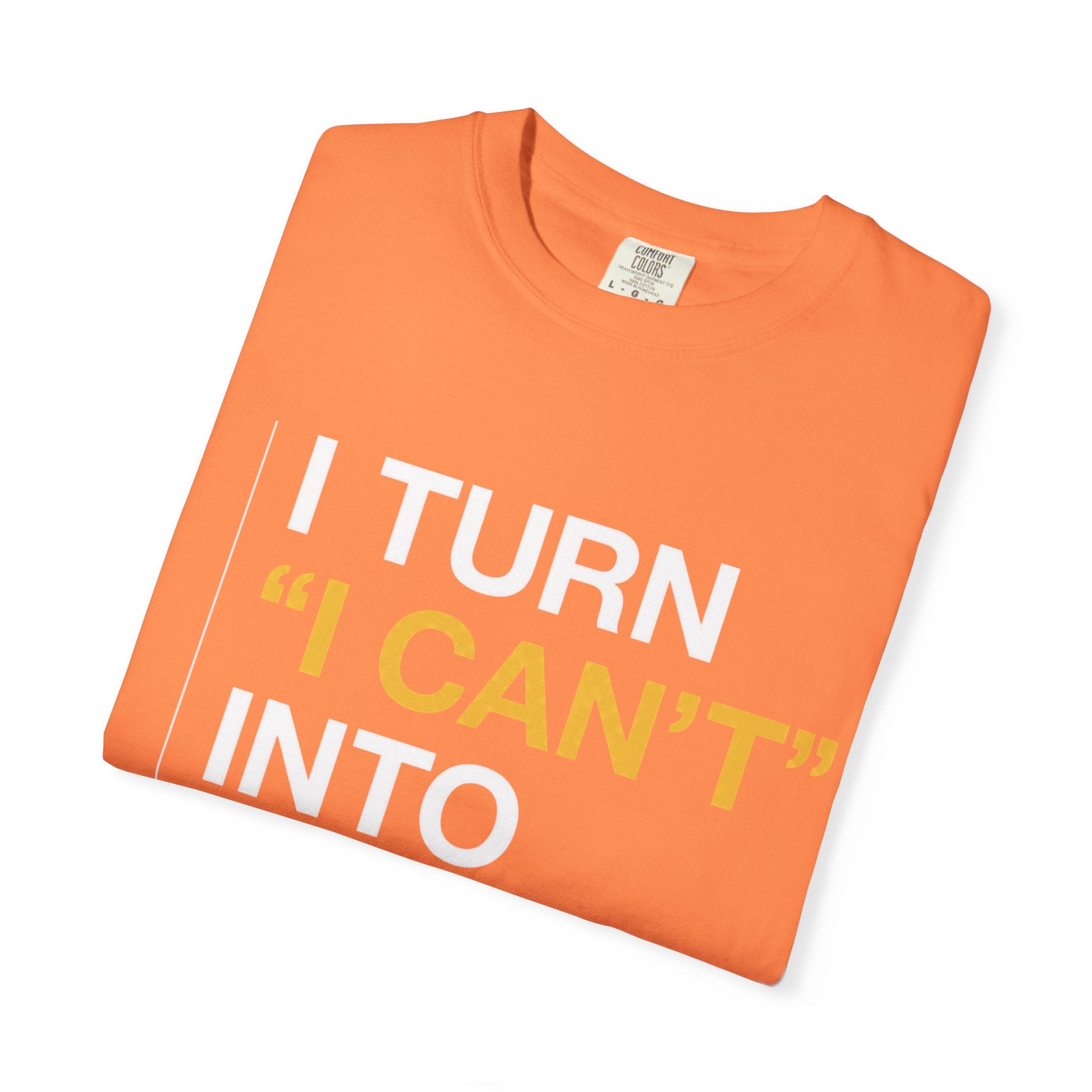 I Turn I Can't Into I Did