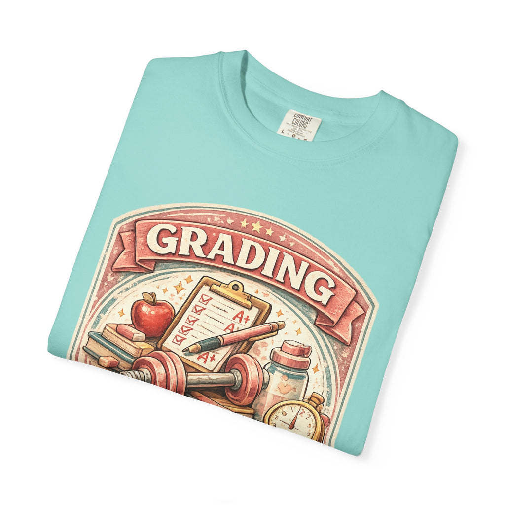 Grading Is My Cardio