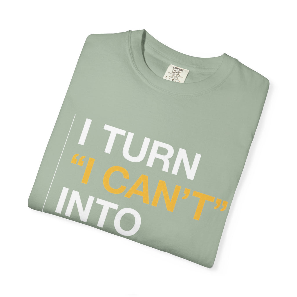 I Turn I Can't Into I Did
