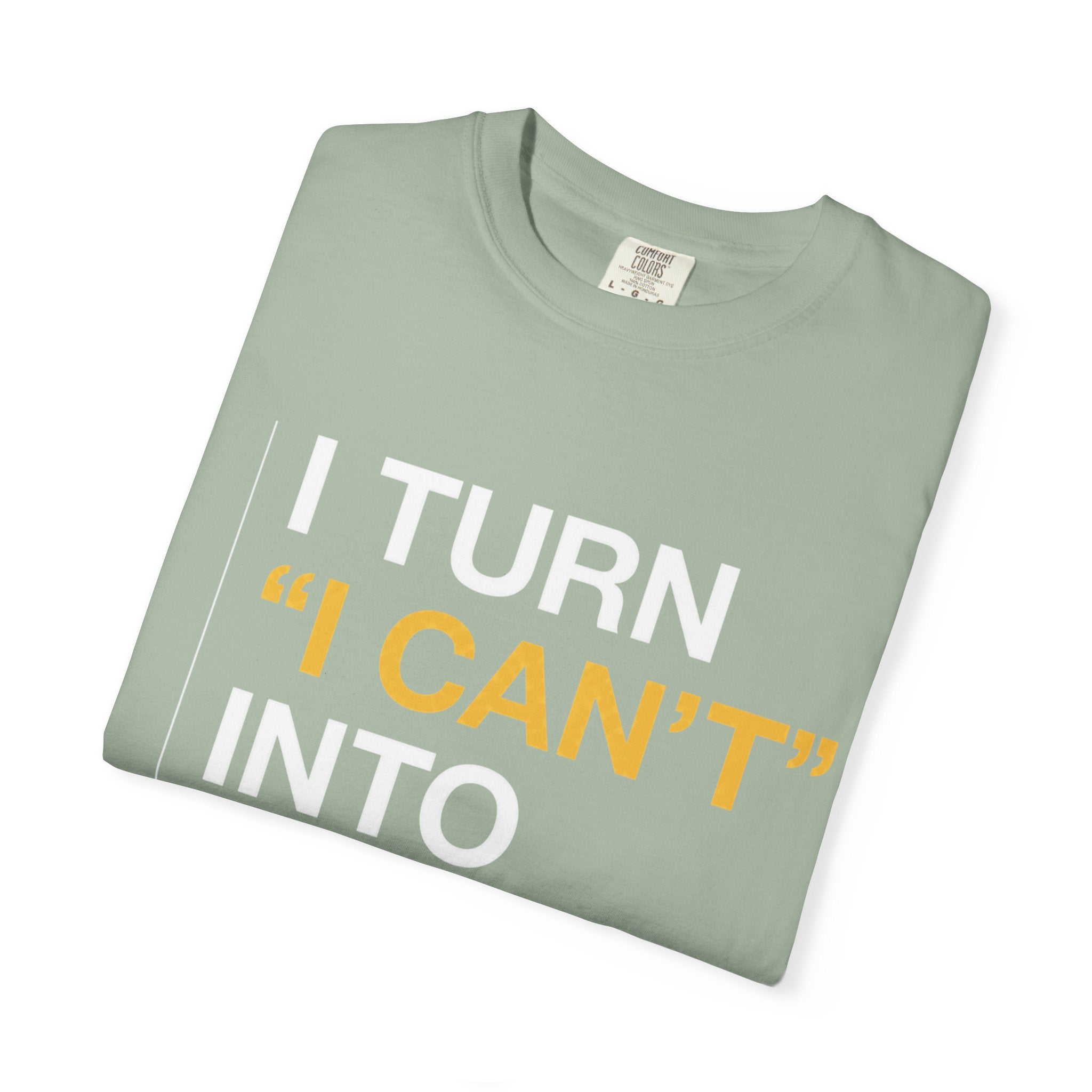 I Turn I Can't Into I Did