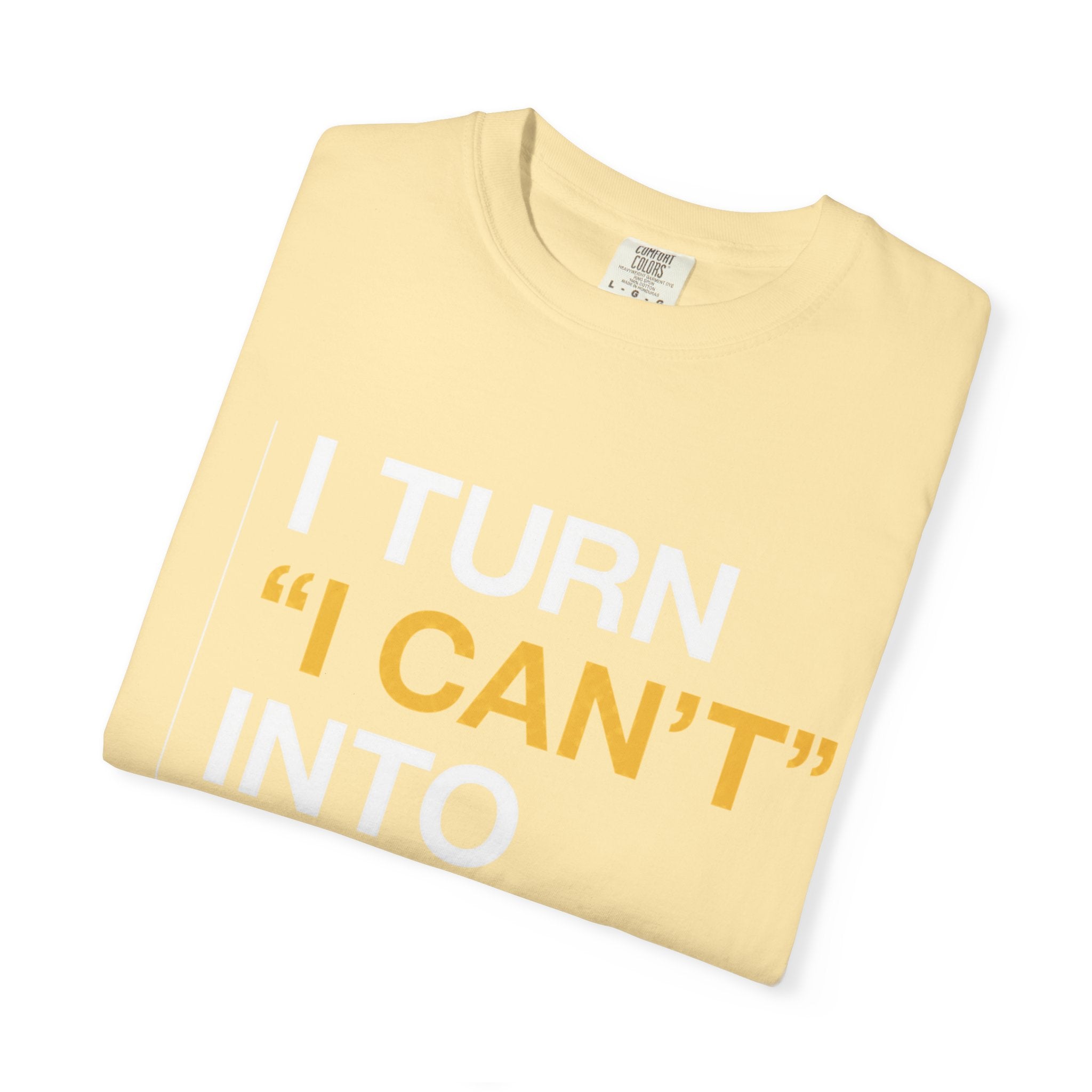 I Turn I Can't Into I Did