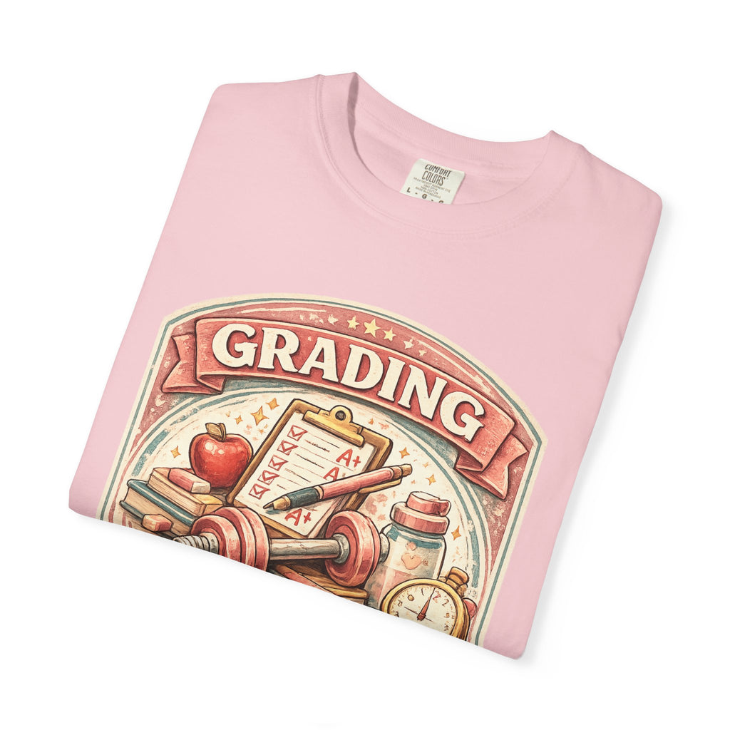 Grading Is My Cardio