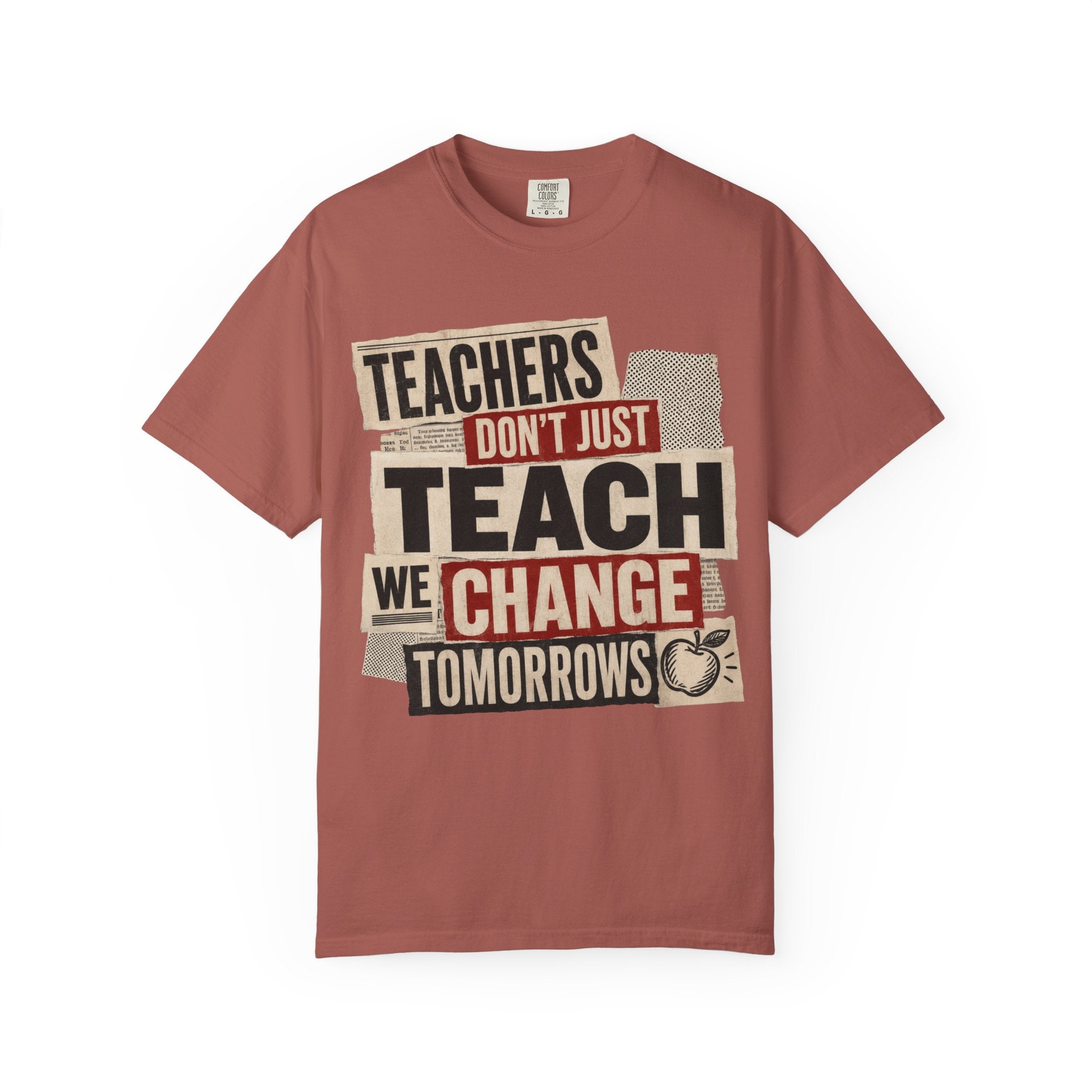 Teachers Don't Just Teach We Change Tomorrows